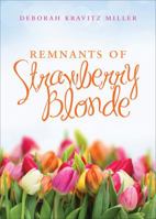 Remnants of Strawberry Blonde 1627462260 Book Cover