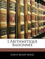 L'Arithmetique Raisonnee (1742) 1141231506 Book Cover