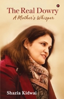 The Real Dowry: A Mother's Whisper B0GM8XHWLQ Book Cover