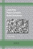 Lead-free Piezo-Ceramic Solid Solutions (41) 194529194X Book Cover
