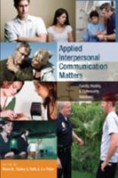 Applied Interpersonal Communication Matters: Family, Health, And Community Relations (Language As Social Action) 0820476277 Book Cover