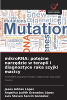 mikroRNA: potężne narzędzie w terapii i diagnostyce raka szyjki macicy 6209482015 Book Cover