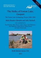 The Hulks of Forton Lake Gosport: The Forton Lake Archaeology Project 2006-2009 1407308130 Book Cover