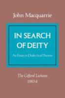 In Search of Deity: An Essay in Dialectical Theism 033400666X Book Cover