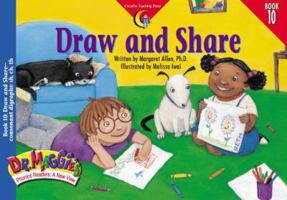 Draw and Share (Dr. Maggie's Phonics Readers Series; a New View, 10) 1574715852 Book Cover