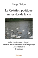La Création poétique au service de la vie – Tome 2 (French Edition) 2414104686 Book Cover