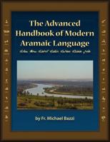 The Advanced Handbook of the Modern Aramaic Language Chaldean Dialect (ALCD) (Aramaic Edition) 1941464009 Book Cover