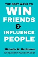 The Best Ways To Win Friends And Influence People B0BMZ7HT9T Book Cover