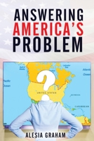 Answering America's Problem 1436324610 Book Cover