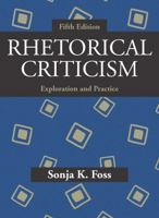 Rhetorical Criticism: Exploration and Practice 1577663187 Book Cover