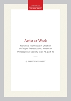 The Artist at Work: Narrative Technique in Chretien de Troyes 087169784X Book Cover