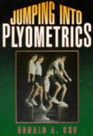 Jumping into Plyometrics 0880118466 Book Cover