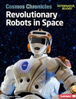 Revolutionary Robots in Space 1541555945 Book Cover