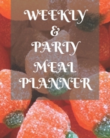 Weekly Meal & Party Planner: 52 weeks with shopping list and party planner 188 pages 8 x 10 in (Top Planners) 1676335242 Book Cover