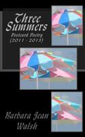 Three Summers: Postcard Poetry 1497500109 Book Cover