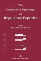 The Comparative Physiology of Regulatory Peptides 9401068623 Book Cover