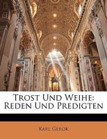 Trost Und Weihe: Reden Und Predigten 1144438985 Book Cover