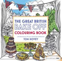 Great British Bake Off Colouring Book 1473615623 Book Cover