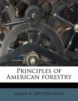 Principles of American Forestry 0548486417 Book Cover