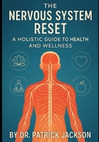 The Nervous System Reset: A Holistic Guide to Health and Wellness B0FLW72KQY Book Cover