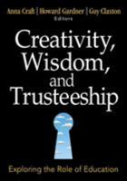 Creativity, Wisdom, and Trusteeship: Exploring the Role of Education 1412949408 Book Cover