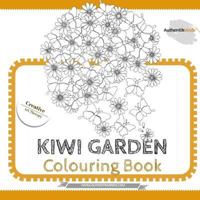 Kiwi Garden Colouring Book: Creative Art Therapy 1984071734 Book Cover