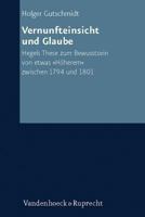 Vernunfteinsicht Und Glaube: Hegels These Zum Bewusstsein Von Etwas Hoherem Zwischen 1794 Und 1801 3525305214 Book Cover