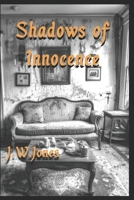 Shadows of Innocence:: A Memoir of Violence, Fragmented Minds, and a Town That Looked Away B0G1JGLCHT Book Cover