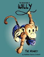 The Adventures of Willy the Monkey 0978490959 Book Cover