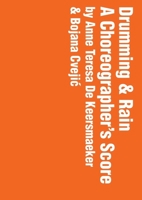 Drumming  Rain: A Choreographer’s Score 0300211783 Book Cover