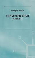 Convertible Bond Markets 0333687493 Book Cover