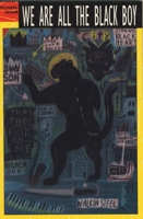 We Are All the Black Boy 096242871X Book Cover