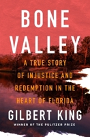 Bone Valley: Murder and Injustice in Florida 1250368545 Book Cover