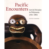 Pacific Encounters: Art & Divinity in Polynesia 1760-1860 0824830849 Book Cover