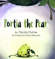 Portia the Pear 1910265411 Book Cover