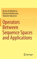 Operators Between Sequence Spaces and Applications 9811597413 Book Cover