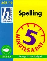 Spelling (Hodder Home Learning 5 Minutes a Day: Age 5-7) 0340736712 Book Cover