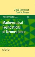 Mathematical Foundations of Neuroscience 1461426219 Book Cover