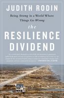 The Resilience Dividend: Being Strong in a World Where Things Go Wrong 1610394704 Book Cover