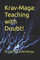 Krav-Maga: Teaching with Doubt!: The complete toolkit for martial arts instructors B09XZGV21N Book Cover