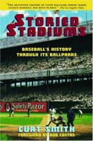 Storied Stadiums: Baseball's History Through Its Ballparks 0786709480 Book Cover