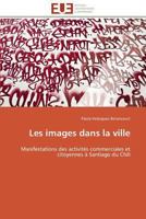 Les images dans la ville: Manifestations des activités commerciales et citoyennes à Santiago du Chili (Omn.Univ.Europ.) 3841791883 Book Cover