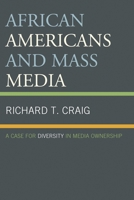 African Americans and Mass Media: A Case for Diversity in Media Ownership 1498509541 Book Cover