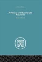A History of Industrial Life Assurance 0415382092 Book Cover