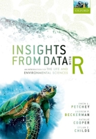 Insights from Data with R: An Introduction for the Life and Environmental Sciences 0198849826 Book Cover