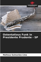 Ostentatious Funk in Presidente Prudente - SP 6208079810 Book Cover