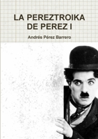 LA PEREZTROIKA DE PEREZ 1 1326116894 Book Cover