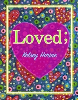 Loved; B0G5YP9M64 Book Cover