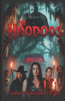 The Hoodoos: A Southern Gothic Horror Comedy B0H4RH5X5S Book Cover