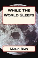 While The World Sleeps 198646458X Book Cover